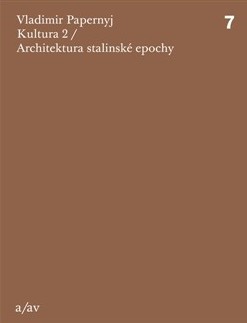 Kultura 2 - Architektura stalinské epochy