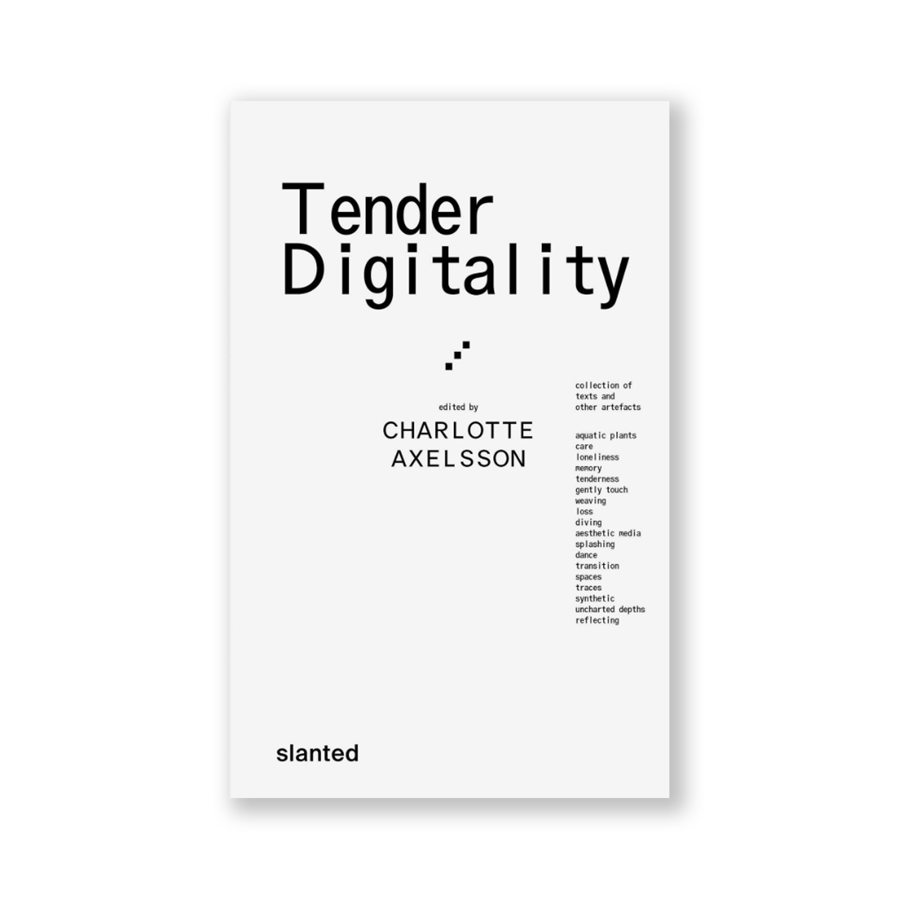 Tender Digitality