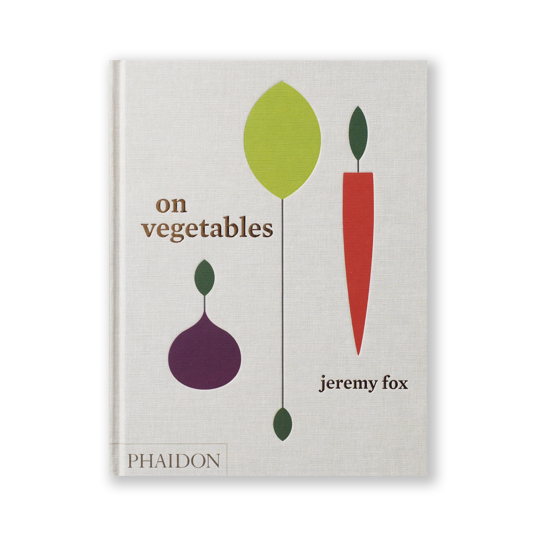 On Vegetables: Modern Recipes for the Home Kitchen